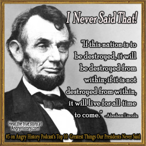 Abraham Lincoln is probably the most misquoted dead president on ...