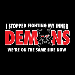 ... MY INNER DEMONS. WE'RE ON THE SAME SIDE NOW FUNNY T-SHIRT(WHITE INK