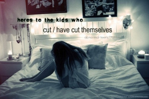 abnormal-teens: heres to the kids who cut / have cut themselves