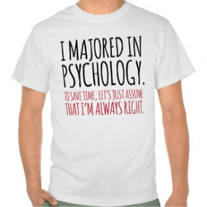 Funny 'I majored in Psychology' T-Shirt