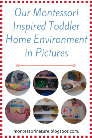 Our Montessori Inspired Toddler Home Environment in Pictures.