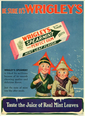 ... favorite William Wrigley Jr’s quotes on marketing and advertising