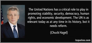 The United Nations has a critical role to play in promoting stability ...