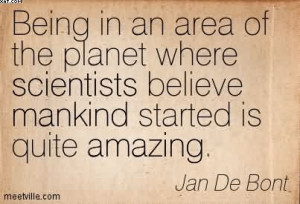 ... Scientists Believe Mankind Started Is Quite Amazing. - Jan De Bont