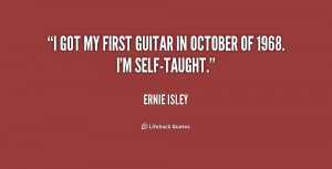 got my first guitar in October of 1968. I'm self-taught.”