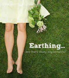 Earthing: are there really any benefits? More