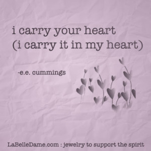 carry your heart (i carry it in my heart) - e.e. cummings
