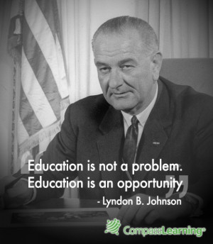 ... . Education is an opportunity.