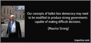 Our concepts of ballot-box democracy may need to be modified to ...
