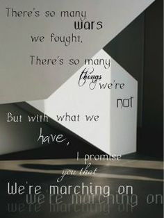 ... we ain t got no other we go where we go we re # marchingon marching on