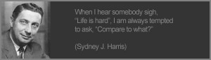 Quote #4 – Sydney J. Harris