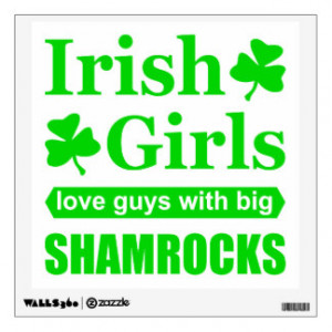 Rude Irish Girls Love Big Shamrocks Funny Wall Skins