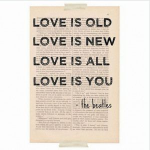 ... is old, love is new, love is all, love is you.