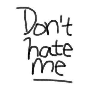 dont hate me quote background