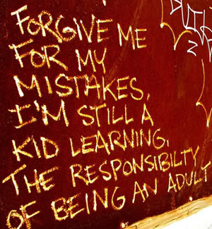 But I guess, that's high school. You make a hell lot of mistakes, go ...