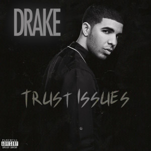 Thread: Drake - Trust Issues (Cover).