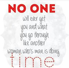 ... agree with this... #Spw li prison wife quotes, da hubby3, prison info