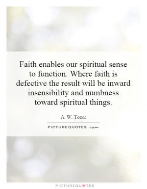 ... insensibility and numbness toward spiritual things. Picture Quote #1