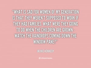 Jackie Kennedy Quotes