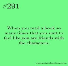 Problems of a Book Nerd. Lol I lose touch with reality like nobody can ...
