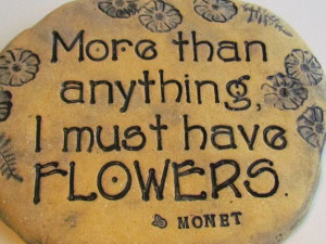 Outdoor Garden Art ~ Monet Quote inscribed on Terracotta Garden Stone ...