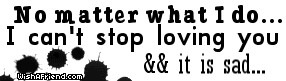 Black & White Quotes Graphic - I Can't Stop Loving You