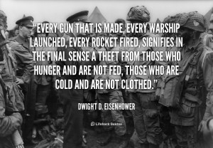 Eisenhower Quote Every Gun That Is Made