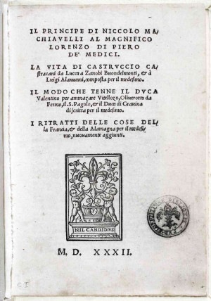 ... The Prince, published in Florence in 1532 after Machiavelli's death