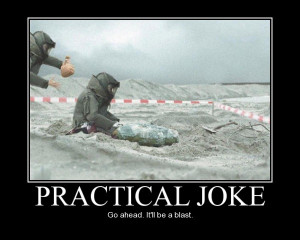 ... humor-funny-joke-soldier-practical-joke-bomb-prank-motivational-poster