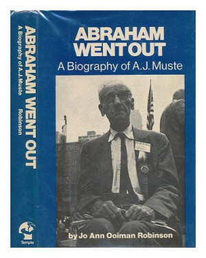 Abraham Went Out: A Biography of A.J. Muste