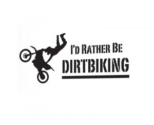 Wall Decal Quote Sticker Vinyl Art I'd Rather be Dirt biking Boy's ...