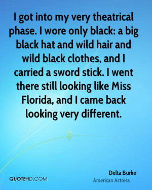phase. I wore only black: a big black hat and wild hair and wild ...