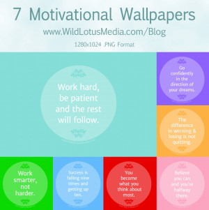 Sneak peek! Motivational desktop wallpapers. 7 inspiring quotes to ...