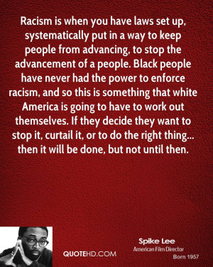 ... the uber racist spike lee is gonna hafta revise his racist quotes
