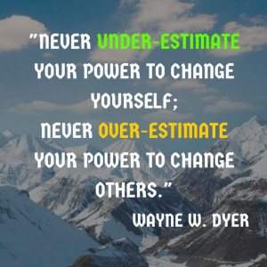 your-power-to-change-yourself-wayne-dyer-quotes-sayings-pictures.jpg
