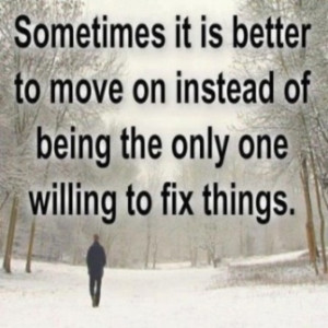 ... to share, if you think some Quotes About Moving On above inspired you