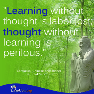 Confucius - Learning without thought is labor lost; thought without ...