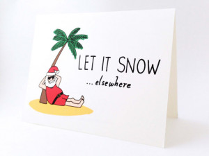 ... Christmas // Florida Holiday // Arizona Xmas // Let It Snow Elsewhere