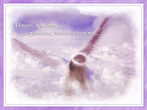 My Angel In Heaven Quotes I know, in heaven, someone,