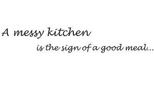 messy-kitchen-is-the-sign-of-a-good-meal-Large-wall-sticker-DECOR ...