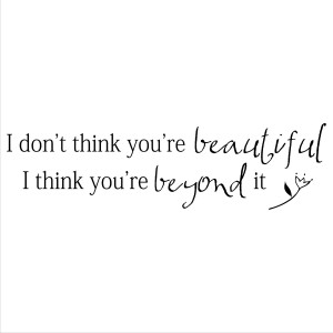 I Think Youre Beautiful Quotes. QuotesGram