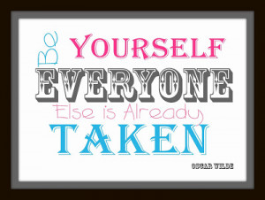 ... October- Free Printable - Be Yourself Everyone Else is Already Taken