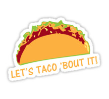 Let Taco 'bout it Funny Taco Slogan Sticker