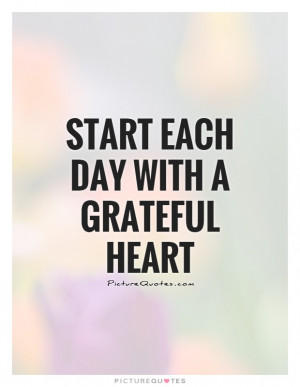 Morning Quotes Grateful Quotes Heart Quotes