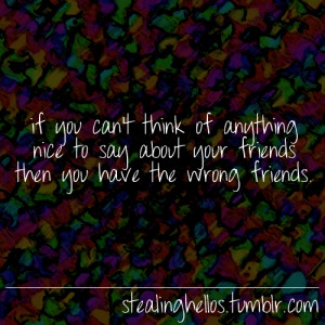 Sarcastic Quotes About Bad Friends http://www.tumblr.com/tagged/nice ...
