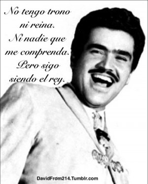 Vicente Fernandez...pero sigo siendo el reeyyyyy!!! Ayy