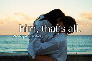 HIM. That's all I want