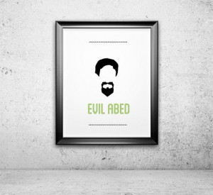 ... Abed Nadir, Funny TV Print, Television Poster, Quotation - Evil Abed