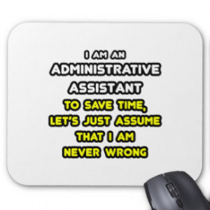 Funny Administrative Assistant T-Shirts Mouse Pads