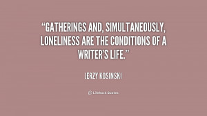 Gatherings and, simultaneously, loneliness are the conditions of a ...